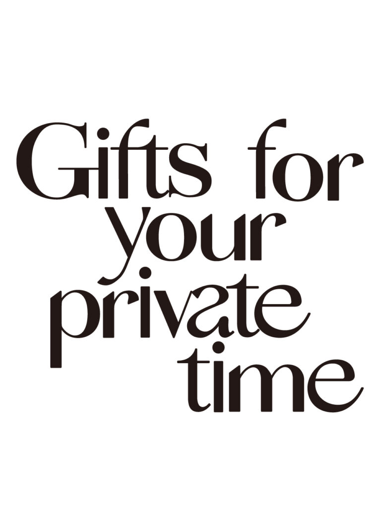 Gifts for your private time